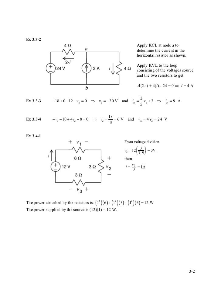 solution manual for introduction to electric circuitsex 3 3 2 apply kcl at node a to determine the current in the horizontal resistor as shown apply kvl to the loop consisting of the voltages source and the
